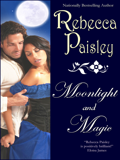 Title details for Moonlight and Magic by Rebecca Paisley - Available